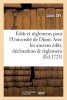 Edits Et Reglemens Pour L'Universite de Dijon . Avec Les Anciens Edits, Declarations & Reglemens (French, Paperback) - Louis Xiv Photo