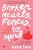 Broken Hearts, Fences and Other Things to Mend (Paperback) - Katie Finn Photo