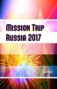 Mission Trip Russia 2017 Journal - Perfect Missions Trip Journal for Traveling (Paperback) - Missionjournals Photo