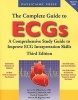 The Complete Guide to ECGs - A Comprehensive Study Guide to Improve ECG Interpretation Skills (Paperback, 3rd Revised edition) - James H OKeefe Photo