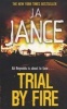 Trial by Fire (Paperback) - J A Jance Photo