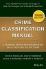 Crime Classification Manual - A Standard System for Investigating and Classifying Violent Crime (Paperback, 3rd Revised edition) - John Douglas Photo