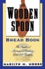 The Wooden Spoon Bread Book - The Secrets of Successful Baking (Paperback) - Marilyn M Moore Photo