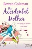 The Accidental Mother (Paperback) - Rowan Coleman Photo