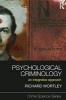 Psychological Criminology - An Integrative Approach (Paperback) - Richard Wortley Photo