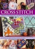 Cross Stitch - Everything You Need to Know to Master a Decorative Craft, with 600 Easy-to-Follow Charts and Step-by-Step Photographs (Hardcover) - Dorothy Wood Photo