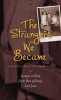 The Strangers We Became - Lessons in Exile from One of Iraq's Last Jews (Hardcover) - Cynthia Kaplan Shamash Photo