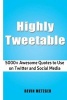 Highly Tweetable - 5000+ Awesome Quotes to Use on Twitter and Social Media (Paperback) - Devin Metzger Photo