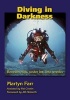 Diving in Darkness - Beneath Rock, Under Ice, into Wrecks (Paperback) - Martyn Farr Photo