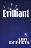 Brilliant (Paperback) - Ann Roberts Photo