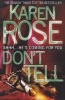 Don't Tell (Paperback) - Karen Rose Photo