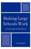 Making Large Schools Work - The Advantages of Small Schools (Hardcover, New) - Arthur Shapiro Photo