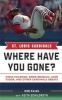 St. Louis Cardinals: Where Have You Gone? - Vince Coleman, Ernie Broglio, John Tudor, and Other Cardinals Greats (Hardcover) - Rob Rains Photo