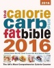 The Calorie, Carb and Fat Bible 2016: The UK's Most Comprehensive Calorie Counter (Paperback) - Lyndel Costain Photo