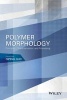 Polymer Morphology - Principles, Characterization, and Processing (Hardcover) - Qipeng Guo Photo