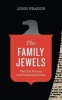 The Family Jewels - The CIA, Secrecy, and Presidential Power (Paperback, With a new epilogue) - John Prados Photo