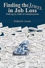 Finding the Jewel in Job Loss - Walking by Faith in Unemployment (Paperback) - Richard S Jensen Photo