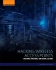 Hacking Wireless Access Points - Cracking, Tracking, and Signal Jacking (Paperback) - Jennifer Kurtz Photo