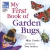 RSPB My First Book of Garden Bugs (Hardcover) - Mike Unwin Photo