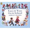 Lucy and Tom Go to School (Paperback, New Ed) - Shirley Hughes Photo