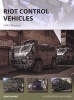 Riot Control Vehicles - 1945-Present (Paperback) - Chris McNab Photo