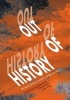 Out of History - Re-Imagining South Africans Pasts (Paperback) - Jung Ran Forte Photo