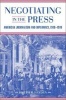 Negotiating in the Press - American Journalism and Diplomacy, 1918-1919 (Hardcover) - Joseph R Hayden Photo