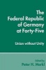 The Federal Republic of Germany at Forty-Five - Union Without Unity (Paperback) - Peter H Merkl Photo