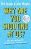 Why are You Shouting at Us? - The Dos and Don'ts of Behaviour Management (Paperback, New) - John Murphy Photo