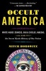 Occult America - White House Seances, Ouija Circles, Masons, and the Secret Mystic History of Our Nation (Paperback) - Mitch Horowitz Photo