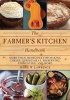 The Farmer's Kitchen Handbook - More Than 200 Recipes for Making Cheese, Curing Meat, Preserving, Fermenting, and More (Paperback) - Marie W Lawrence Photo