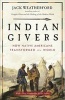 Indian Givers - How Native Americans Transformed the World (Paperback) - Jack Weatherford Photo