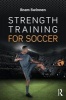 Strength Training for Soccer (Paperback) - Bram Swinnen Photo