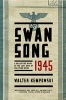 Swansong 1945 - A Collective Diary of the Last Days of the Third Reich (Hardcover) - Walter Kempowski Photo