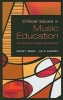 Critical Issues in Music Education - Contemporary Theory and Practice (Hardcover) - Harold F Abeles Photo