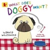 What Does Doggy Want? (Board book) - David Wojtowycz Photo