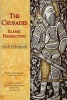 The Crusades - Islamic Perspectives (Paperback, But Entirely Enjoyable To Read) - Carole Hillenbrand Photo