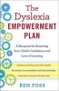 The Dyslexia Empowerment Plan - A Blueprint for Renewing Your Child's Confidence and Love of Learning (Paperback) - Ben Foss Photo