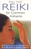 Reiki for Common Ailments - A Practical Guide to Healing More Than 80 Common Health Problems (Paperback) - Mari Hall Photo