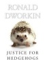 Justice for Hedgehogs (Paperback) - Ronald M Dworkin Photo