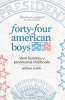 Forty-Four American Boys - Short Histories of Presidential Childhoods (Paperback) - William Walsh Photo