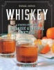 Whiskey - A Spirited Story with 75 Classic and Original Cocktails (Hardcover) - Michael Dietsch Photo