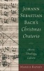 Johann Sebastian Bach's Christmas Oratorio - Music, Theology, Culture (Hardcover) - Markus Rathey Photo