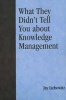 What They Didn't Tell You About Knowledge Management (Paperback) - Jay Liebowitz Photo