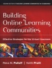 Building Online Learning Communities - Effective Strategies for the Virtual Classroom (Paperback, 2nd Revised edition) - Rena M Palloff Photo