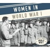 Women in World War I (Hardcover) - Kristine Carlson Asselin Photo