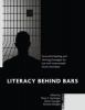 Literacy Behind Bars - Successful Reading and Writing Strategies for Use with Incarcerated Youth and Adults (Paperback) - Mary E Styslinger Photo