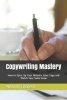 Copywriting Mastery - How to Spice Up Your Website Sales Copy and Watch Your Sales Grow (Paperback) - Anthony Ekanem Photo