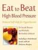 Eat to Beat High Blood Pressure - Natural Self-help for Hypertension, Including 60 Recipes (Paperback) - Sarah Brewer Photo