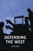 Defending the West (Paperback) - James Gow Photo